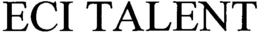 ECI TALENT trademark