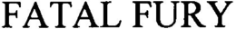 FATAL FURY trademark