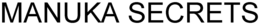 MANUKA SECRETS trademark