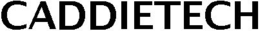 CADDIETECH trademark