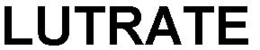 LUTRATE trademark