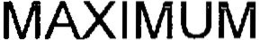 MAXIMUM trademark