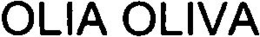 OLIA OLIVA trademark