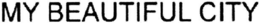 MY BEAUTIFUL CITY trademark
