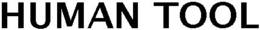 HUMAN TOOL trademark