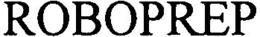 ROBOPREP trademark