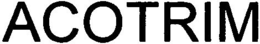 ACOTRIM trademark
