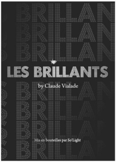 LES BRILLANTS BY CLAUDE VIALADE MIS EN BOUTEILLES PAR SO'LIGHT trademark