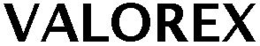 VALOREX trademark