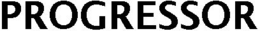 PROGRESSOR trademark