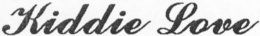 KIDDIE LOVE trademark