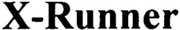 X-RUNNER trademark