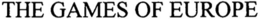THE GAMES OF EUROPE trademark