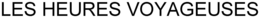 LES HEURES VOYAGEUSES trademark