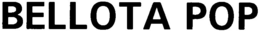 BELLOTA POP trademark