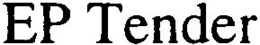 EP TENDER trademark