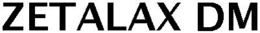 ZETALAX DM trademark