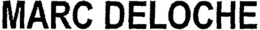 MARC DELOCHE trademark