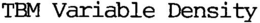 TBM VARIABLE DENSITY trademark