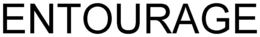 ENTOURAGE trademark