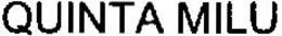 QUINTA MILU trademark