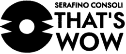 SERAFINO CONSOLI THAT'S WOW trademark