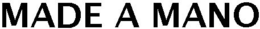 MADE A MANO trademark