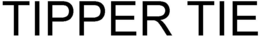 TIPPER TIE trademark