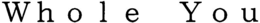 WHOLE YOU trademark