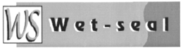 WS WET-SEAL trademark