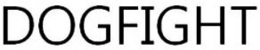 DOGFIGHT trademark