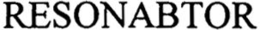 RESONABTOR trademark
