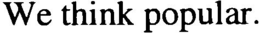 WE THINK POPULAR. trademark