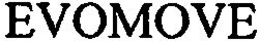 EVOMOVE trademark