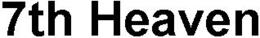 7TH HEAVEN trademark