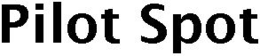 PILOT SPOT trademark