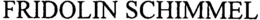 FRIDOLIN SCHIMMEL trademark