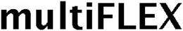 MULTIFLEX trademark