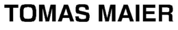 TOMAS MAIER trademark