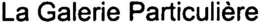 LA GALERIE PARTICULIÈRE trademark