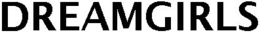 DREAMGIRLS trademark