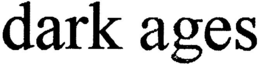 DARK AGES trademark