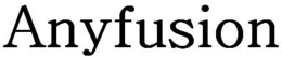 ANYFUSION trademark