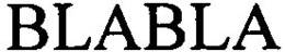 BLABLA trademark