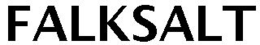 FALKSALT trademark