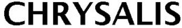 CHRYSALIS trademark
