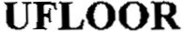 UFLOOR trademark