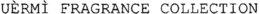 UÈRMÌ FRAGRANCE COLLECTION trademark