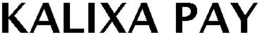 KALIXA PAY trademark