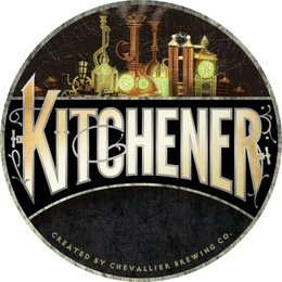 KITCHENER CREATED BY CHEVALLIER BREWING CO. trademark